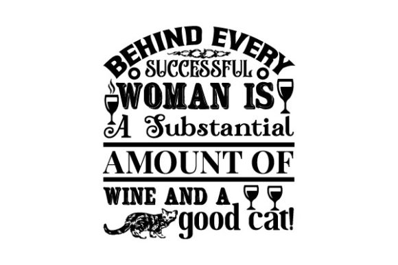 Behind Every Successful Woman is a Subst