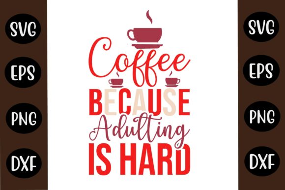 Coffee SVG Design for Adulting Projects