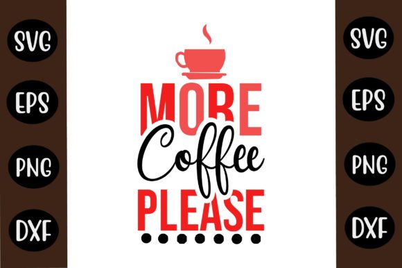Coffee SVG Design More Coffee Please Review