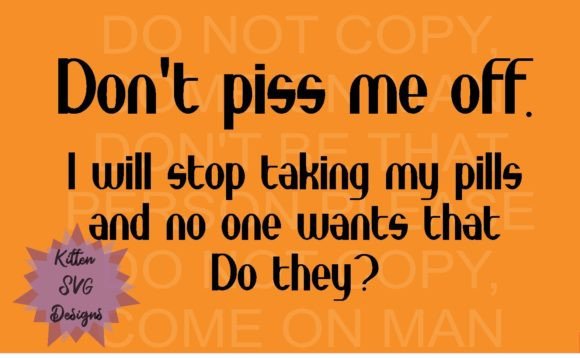 Dont Piss Me off Embroidery Design Review