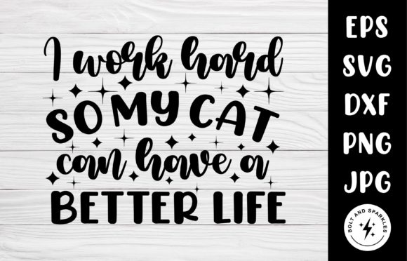My Cats Can Have a Better Life SVG Review