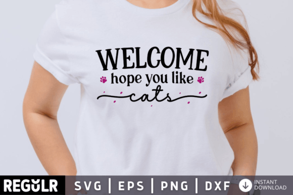 Welcome Hope You Like Cats Svg Design Review